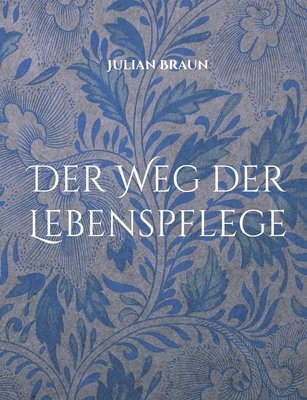 Weg der Lebenspflege