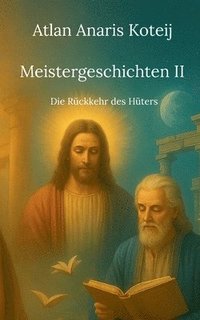 bokomslag Meistergeschichten II: Die Rückkehr des Hüters