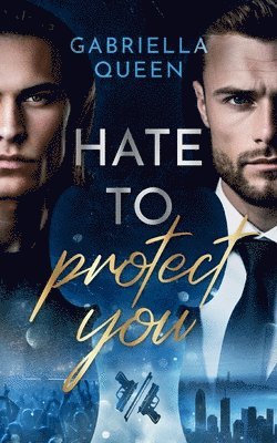 Gabriella Queen - Hate to protect you, Häftad