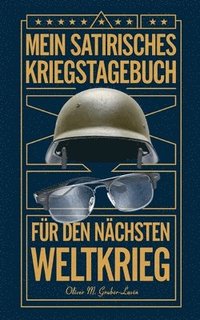 bokomslag Mein Satirisches Kriegstagebuch: Humor an der Front des Wahnsinns