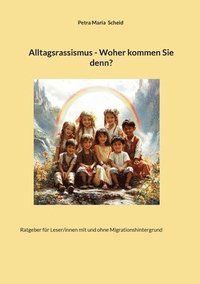 bokomslag Alltagsrassismus - Woher kommen Sie denn?: Ratgeber für Leser/innen mit und ohne Migrationshintergrund
