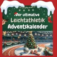Liam Schmitt - Der ultimative Leichtathletik-Adventskalender, Häftad. Tillgänglighet: Lägg i varukorg