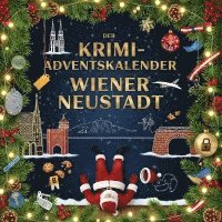 Tim Neumann - Der Krimi-Adventskalender Wiener Neustadt, Häftad
