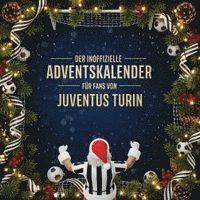Der inoffizielle Adventskalender für Fans von Juventus Turin