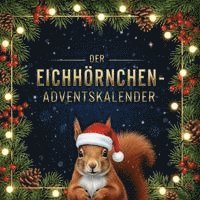 Linus Neumann - Der Eichhörnchen-Adventskalender, Häftad
