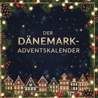 Der Dänemark-Adventskalender