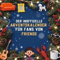 Charlotte Schubert - Der inoffizielle Adventskalender für Fans von Friends, Häftad