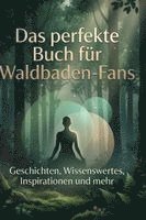 Das perfekte Buch für Waldbaden-Fans