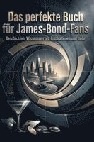 Felix Fischer - Das perfekte Buch für James-Bond-Fans, Häftad