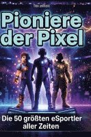 Theo Lehmann - Pioniere der Pixel, Inbunden