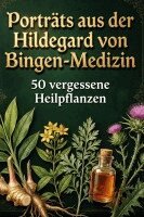 Elias Koch - Porträts aus der Hildegard von Bingen-Medizin, Häftad