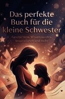 Eva Hoffmann - Das perfekte Buch für die kleine Schwester, Häftad