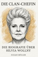 Julian Müller - Die Biografie über Silvia Wollny, Häftad