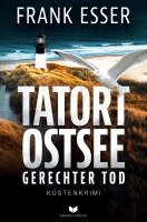 Frank Esser - Tatort Ostsee: Gerechter Tod, Häftad