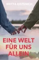 Britta Kistenich - Eine Welt für uns allein, Häftad. Tillgänglighet: Lägg i varukorg