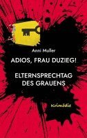 Adios, Frau Duzieg!