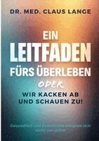Claus Lange - Leitfaden fürs Überleben, Häftad