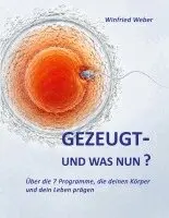 Winfried Weber - Gezeugt und was nun?, Häftad. Tillgänglighet: Lägg i varukorg