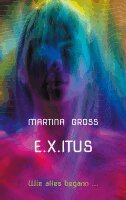 Martina Groß - E.X.Itus, Häftad