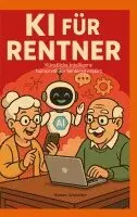 Roman Schneider - KI für Rentner, Häftad. Tillgänglighet: Lägg i varukorg