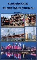 Wolfgang Pade - Rundreise China Shanghai Nanjing Chongqing, Häftad