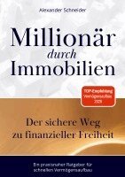Alexander Schneider - Millionär durch Immobilien, Häftad