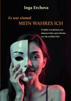 Inga Erchova - Es war einmal mein wahres Ich, Häftad