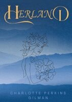 Charlotte Perkins Gilman - Herland, Häftad