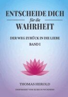 Thomas Herold - Entscheide Dich für die Wahrheit, Häftad