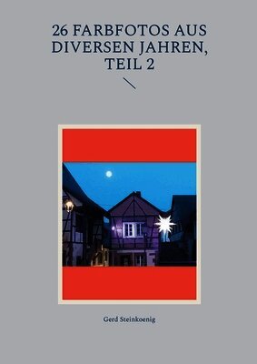 26 Farbfotos aus diversen Jahren, Teil 2