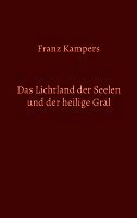 Lichtland der Seelen und der heilige Gral