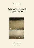 Frank G Grootaers - Gewahrwerden als Widerfahrnis, Häftad. Tillgänglighet: Lägg i varukorg