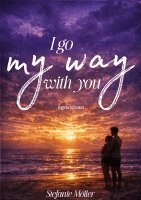 Stefanie Möller - I go my way with you, Häftad
