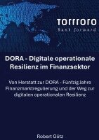 Robert Götz - DORA - Digitale operationale Resilienz im Finanzsektor, Inbunden