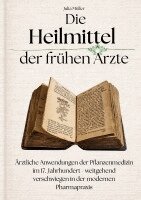 Julia Müller - Heilmittel der frühen Ärzte, Häftad