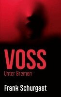 Frank Schurgast - Voss, Häftad. Tillgänglighet: Lägg i varukorg