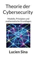 Lucien Sina - Theorie der Cybersecurity, Häftad