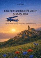 Uwe Schütte - Eine Reise zu den acht Säulen des Glaubens, Häftad