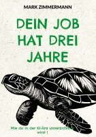 Mark Zimmermann - Dein Job hat drei Jahre, Häftad