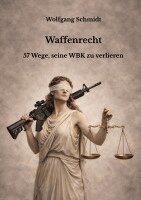 Wolfgang Schmidt - Waffenrecht, Häftad