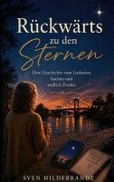 Sven Hildebrandt - Rückwärts zu den Sternen, Häftad