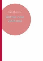 Siegfried Zwickausch - Autres vues 2026 mai, Häftad. Tillgänglighet: Lägg i varukorg
