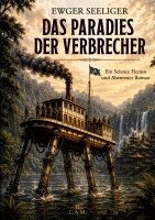 Ewger Seeliger, L Alexander Metz - Paradies der Verbrecher, Häftad. Tillgänglighet: Lägg i varukorg