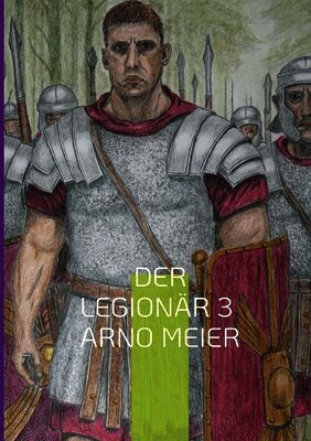 Arno Meier - Legionär 3, Häftad. Tillgänglighet: Lägg i varukorg
