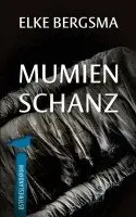 Elke Bergsma - Mumienschanz, Häftad. Tillgänglighet: Lägg i varukorg