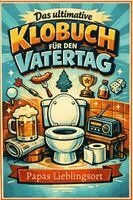 Henry Bauer - Das ultimative Klobuch für den Vatertag, Häftad. Tillgänglighet: Lägg i varukorg