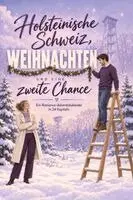 Aaron Neumann - Holsteinische Schweiz, Weihnachten und eine zweite Chance, Häftad. Tillgänglighet: Lägg i varukorg