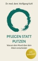 Wolfgang Kuhl - Pflegen statt Putzen, Häftad