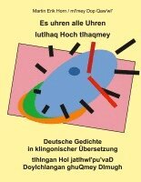 Martin Erik Horn - Es uhren alle Uhren. lutlhaq Hoch tlhaqmey., Häftad