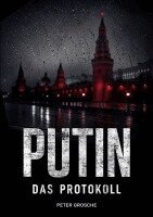 Peter Grosche - PUTIN - Das Protokoll, Häftad